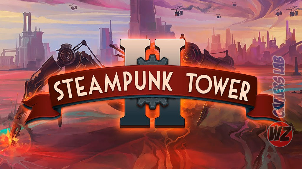 Steampunk tower 2, ya disponible y te lo contamos en WZ Gamers Lab - La revista de videojuegos, free to play y hardware PC digital online